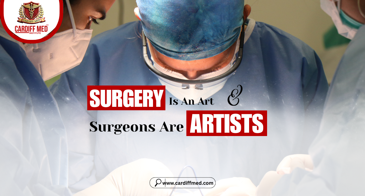 Surgery is an Art and Surgeons are Artists